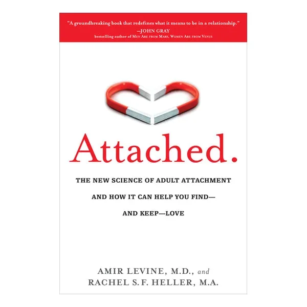 Attached: The New Science of Adult Attachment