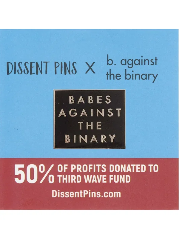 Babes Against the Binary Pin