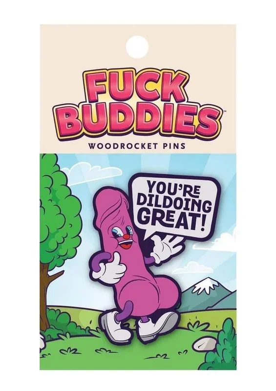 Fuck Buddies You’re Dildoing Great Enamel Pin