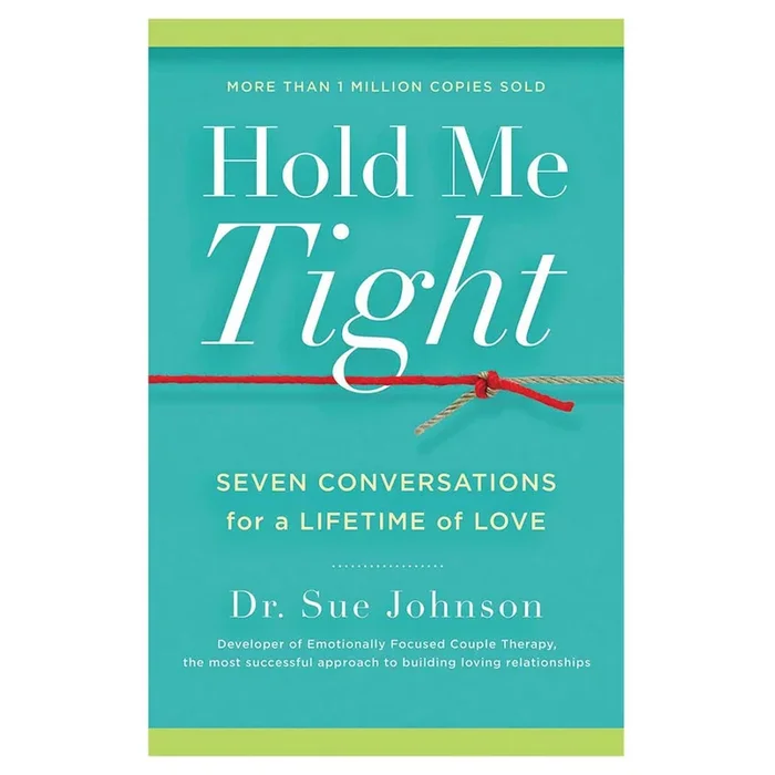 Hold Me Tight: Seven Conversations for a Lifetime of Love