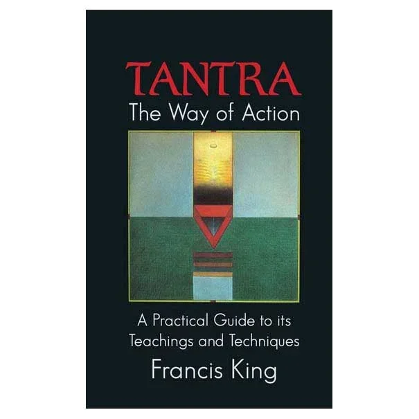 Tantra: the Way of Action – A Practical Guide