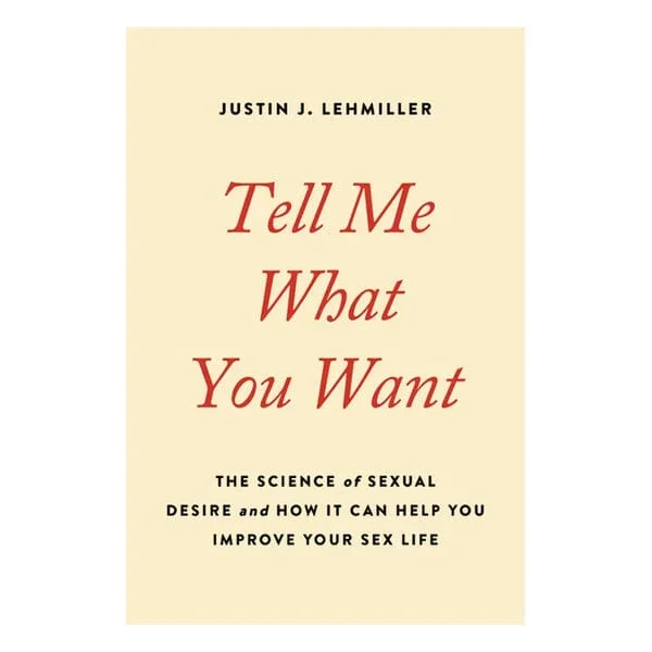 Tell Me What You Want: The Science of Sexual Desire