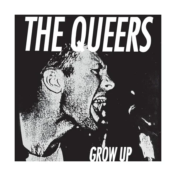 The Queers: Grow Up 12″