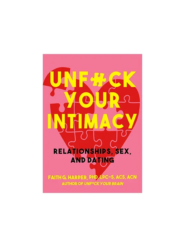 Unfuck Your Intimacy