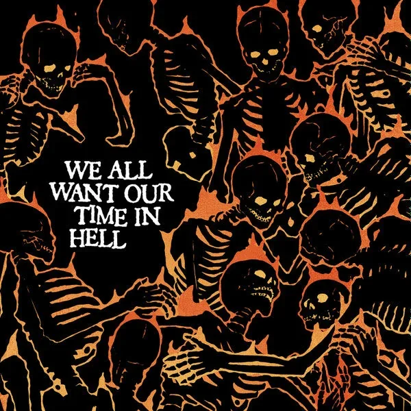 Various: We All Want Our Time In Hell 12″