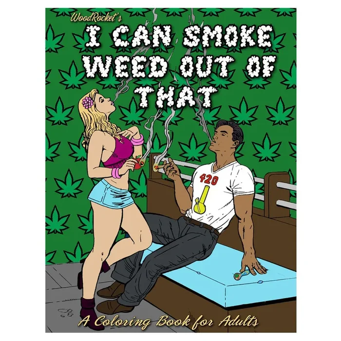 Wood Rocket I Can Smoke Out Of That Adult Coloring Book